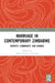 Marriage in Contemporary Zimbabwe: Identity, Community, and Change by Manase Kudzai Chiweshe