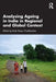Analysing Ageing in India in Regional and Global Context by Mala Kapur Shankardass