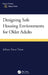 Designing Safe Housing Environments for Older Adults by Juliana Tasca Tissot