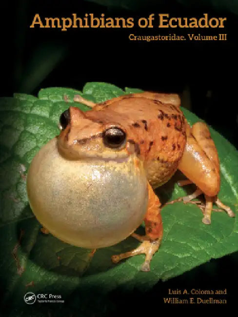 Amphibians of Ecuador: Craugastoridae by Luis A. Coloma