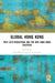 Global Hong Kong by Yuk Wah Chan