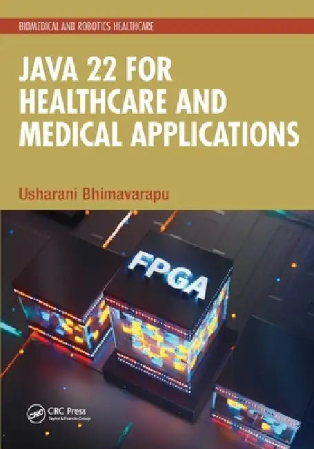 Java 22 for Healthcare and Medical Applications by Usharani Bhimavarapu