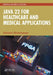 Java 22 for Healthcare and Medical Applications by Usharani Bhimavarapu