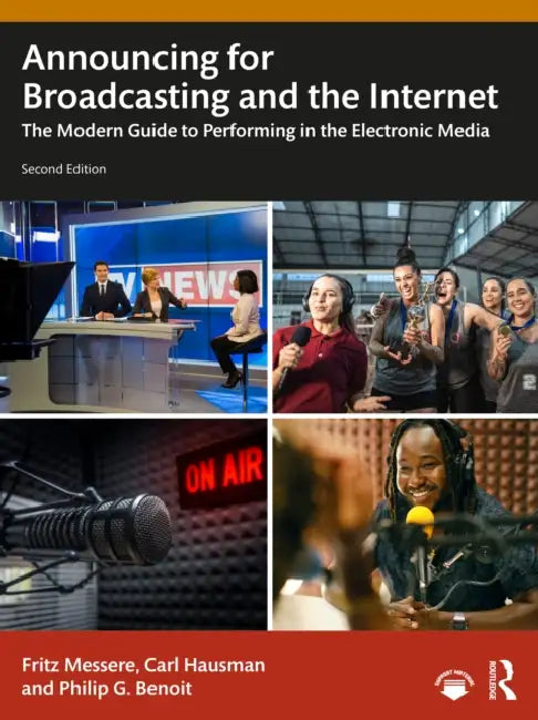 Announcing for Broadcasting and the Internet: The Modern Guide to Performing in the Electronic Media by Fritz Messere