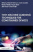 Tiny Machine Learning Techniques for Constrained Devices by Khalid El-Makkaoui