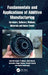 Fundamentals and Applications of Additive Manufacturing: Hardware, Software, Methods, Materials and Future Trends by Sharad Kumar Pradhan