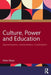 Culture, Power and Education: Representation, Interpretation, Contestation by Peter Mayo