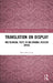 Translation on Display: Multilingual Texts in Multimodal Museum Space by Min-Hsiu Liao