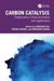 Carbon Catalysis: Preparation, Characterization and Application by Zhigang Liu