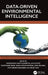 Data-Driven Environmental Intelligence by Siddhartha Bhattacharyya, Jan Platos, Soumyadip Dhar