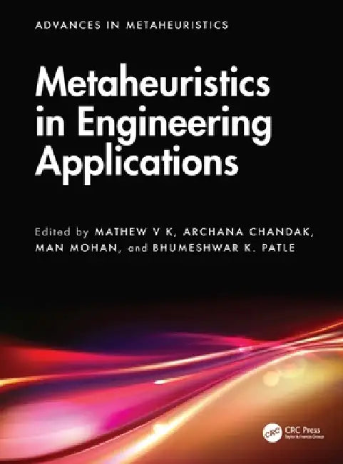Metaheuristics in Engineering Applications by Mathew V. K.