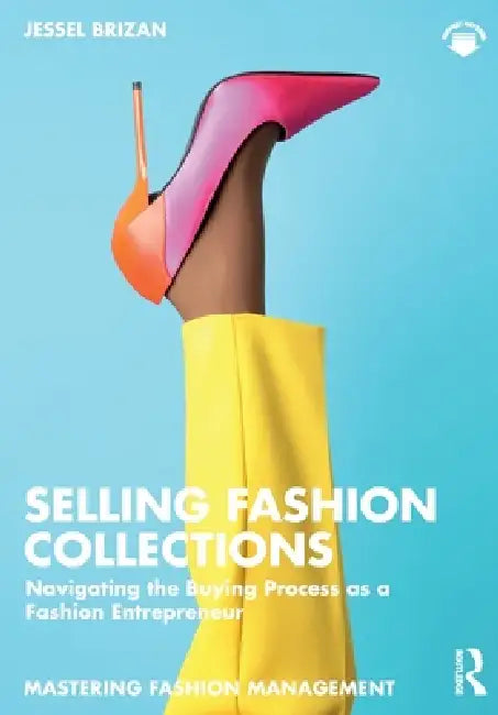 Selling Fashion Collections: Navigating the Buying Process as a Fashion Entrepreneur by Jessel Brizan
