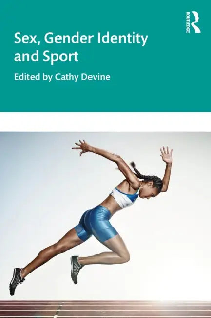 Sex, Gender Identity and Sport by Cathy Devine