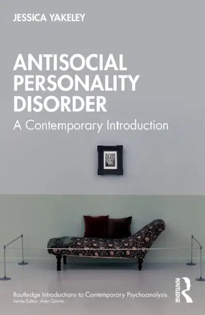 Antisocial Personality Disorder by Jessica Yakeley