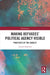 Making Refugees' Political Agency Visible: Practices of the Subject by Amelie Harbisch