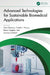 Advanced Technologies for Sustainable Biomedical Applications by Amit Aherwar, Catalin I. Pruncu, Binnur Sagbas
