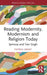 Reading Modernity, Modernism and Religion Today: Spinoza and Van Gogh by Patrick Grant