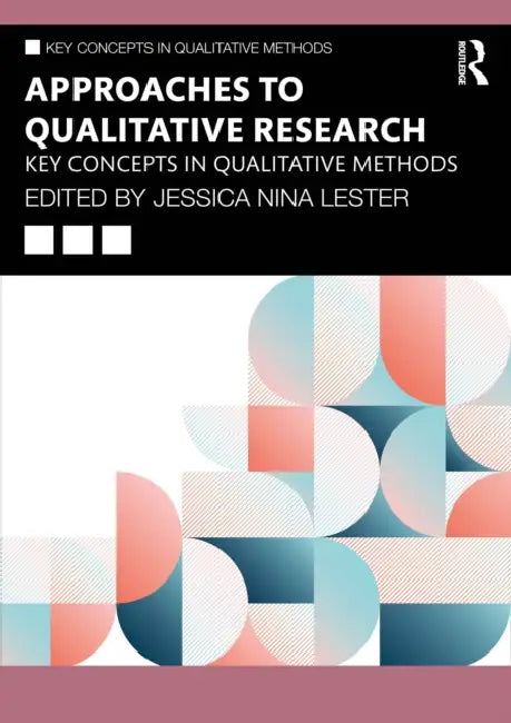 Approaches to Qualitative Research  by Jessica Nina Lester