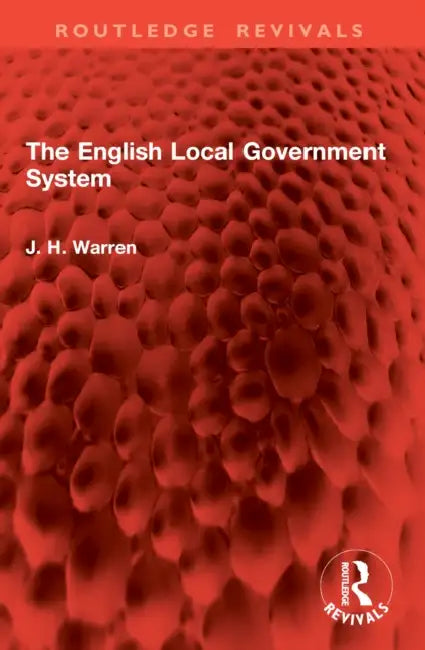 The English Local Government System by J. H. Warren