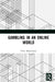 Gambling in an Online World by Virve Marionneau