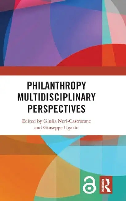 Philanthropy: Multidisciplinary Perspectives by Giulia Neri-Castracane