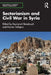 Sectarianism and Civil War in Syria by Raymond Hinnebusch
