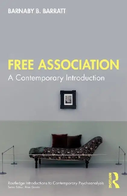 Free Association: A Contemporary Introduction by Barnaby B. Barratt