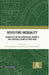 Revisiting Inequality: Theoretical and Methodological Advances with Empirical Examples from India by Simantini Mukhopadhyay, Achin Chakraborty