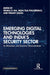 Emerging Digital Technologies and India’s Security Sector: AI, Blockchain, and Quantum Communications by Pankaj K Jha, Arun Teja Polcumpally, Vedant Saigal