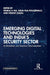 Emerging Digital Technologies and India’s Security Sector: AI, Blockchain, and Quantum Communications by Pankaj K Jha, Arun Teja Polcumpally, Vedant Saigal