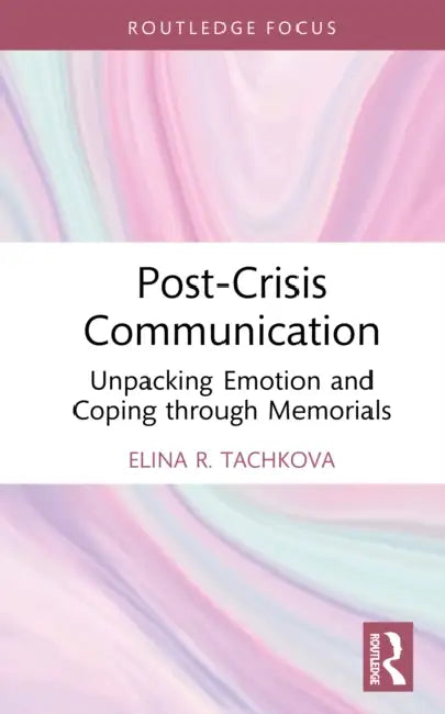 Post-Crisis Communication by Elina R. Tachkova