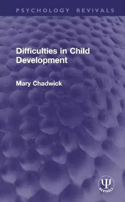 Difficulties in Child Development by Mary Chadwick