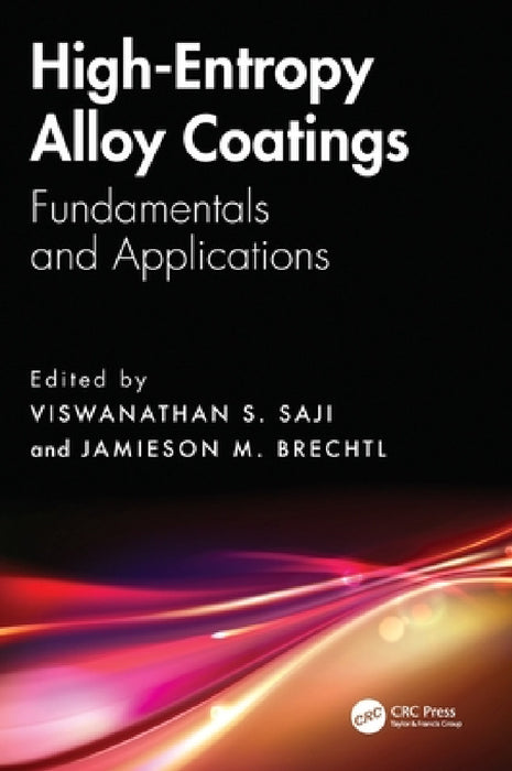 High-Entropy Alloy Coatings: Fundamentals and Applications by Viswanathan S. Saji, Jamieson M. Brechtl