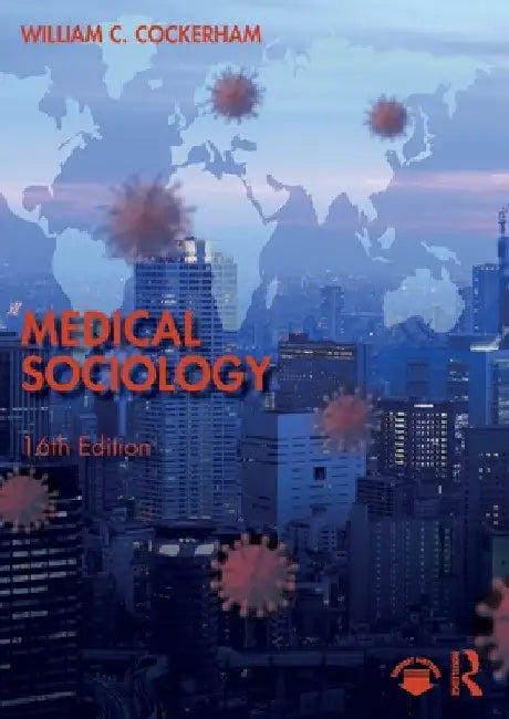 Medical Sociology by William C. Cockerham