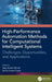 High-Performance Automation Methods for Computational Intelligent Systems: Challenges, Opportunities, and Applications by Vijay Kumar Sharma