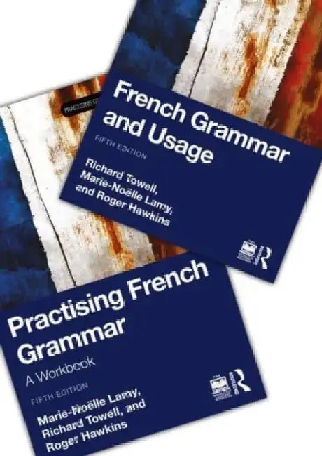 French Grammar and Usage + Practising French Grammar by Towell/Richard