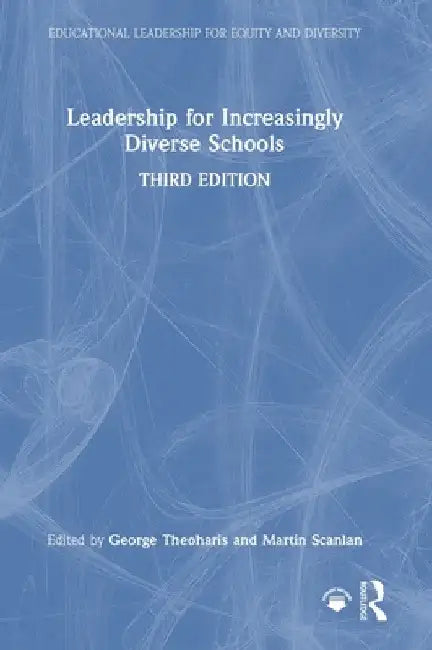 Leadership for Increasingly Diverse Schools by George Theoharis