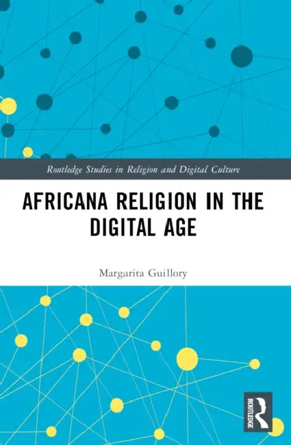 Africana Religion in the Digital Age by Margarita Simon Guillory
