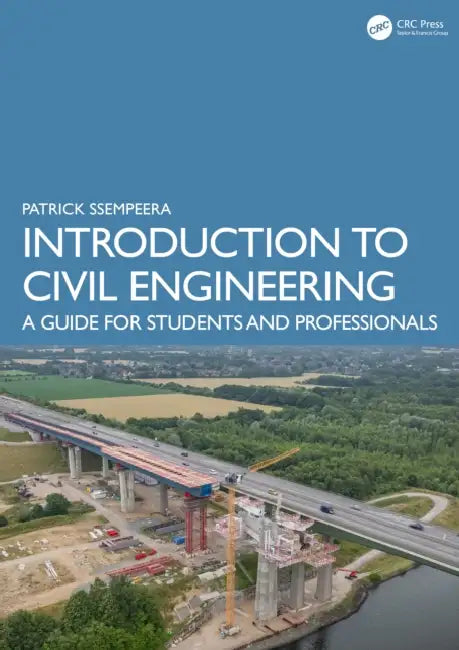 Introduction to Civil Engineering: A Guide for Students and Professionals by Patrick Ssempeera