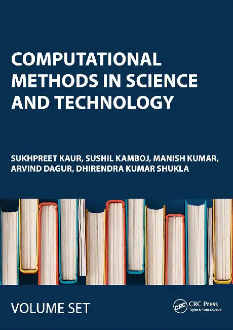 Computational Methods in Science and Technology: Proceedings of the 4th International Conference on Computational Methods in Science & Technology (ICCMST 2024), 2–3 May 2024, Mohali, India, SET by Sukhpreet Kaur