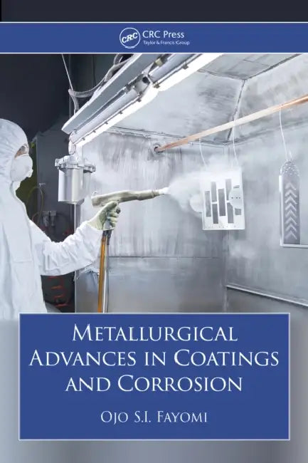 Metallurgical Advances in Coatings and Corrosion by Ojo S. I. Fayomi