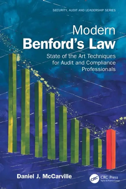 Modern Benford's Law: State of the Art Techniques for Audit and Compliance Professionals by Daniel J. McCarville