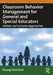 Classroom Behavior Management for General and Special Educators: Holistic and Inclusive Approaches by Myung-Sook Koh