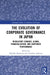 The Evolution of Corporate Governance in Japan: Regulatory Changes, Global Financialization, and Corporate Performance by Hideaki Miyajima, Yasuhiro Arikawa