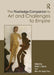 The Routledge Companion to Art and Challenges to Empire by Emily C. Burns