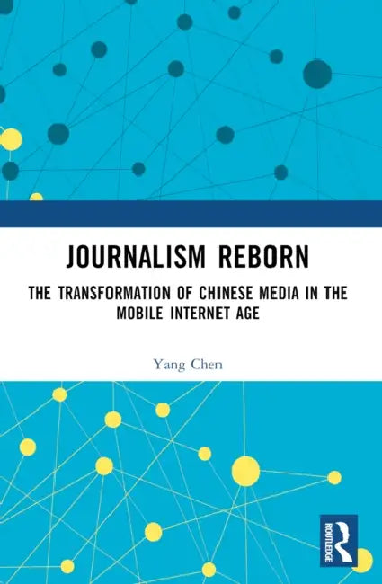 Journalism Reborn by Yang Chen