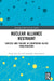 Nuclear Alliance Restraint: Success and Failure in Countering Allied Proliferators by Dong Sun Lee