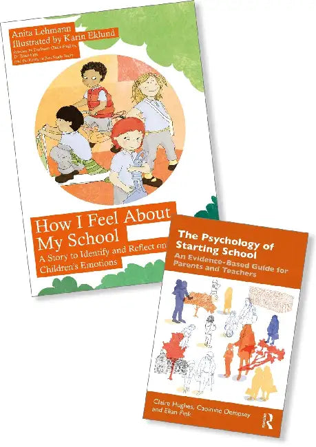 The Psychology of Starting School and How I Feel About My School: An Evidence-Based Guide for Parents and Teachers Guidebook and Storybook Set by Claire Hughes
