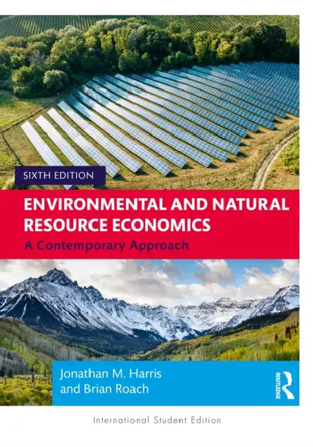 Environmental and Natural Resource Economics by Harris Jonathan M.