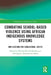 Combating School-Based Violence Using African Indigenous Knowledge Systems: Implications for Educational Safety by Mfundo Mandla Masuku, Nomakhosi Nomathemba Sibisi